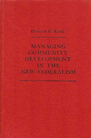 Cover of Managing Community Development in the New Federalism