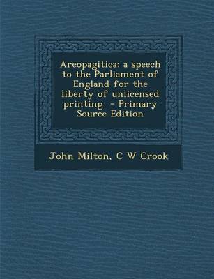 Book cover for Areopagitica; A Speech to the Parliament of England for the Liberty of Unlicensed Printing - Primary Source Edition