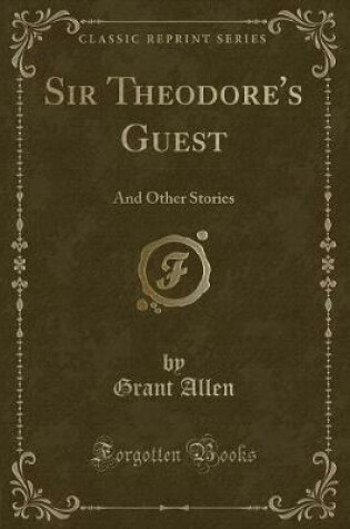 Cover of Sir Theodore's Guest