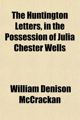 Book cover for The Huntington Letters, in the Possession of Julia Chester Wells