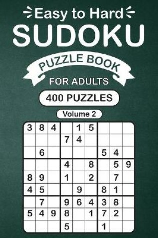 Cover of Easy to Hard Sudoku Puzzle Book For Adults Vol 2