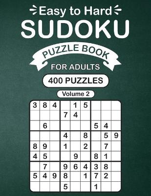 Book cover for Easy to Hard Sudoku Puzzle Book For Adults Vol 2