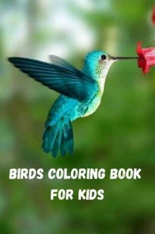 Cover of Birds Coloring Book For Kids