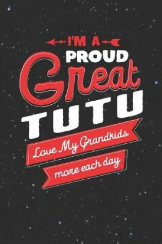 Cover of I'm Proud Great Tutu Love My Grandkids More Each Day