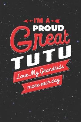 Book cover for I'm Proud Great Tutu Love My Grandkids More Each Day