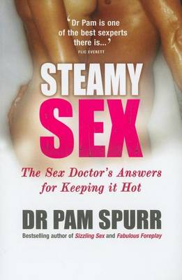 Book cover for Steamy Sex: The Sex Doctor's Guide to Keeping It Hot