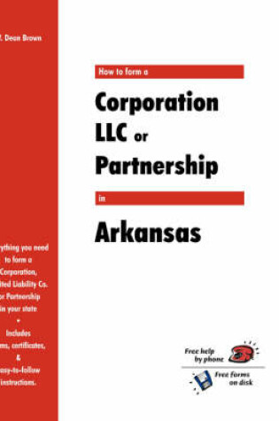 Cover of How to Form a Corporation LLC or Partnership in Arkansas