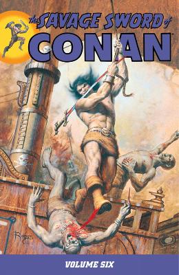 Book cover for Savage Sword Of Conan Volume 6