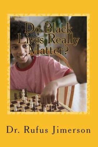 Cover of Do Black Lives Really Matter?