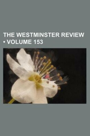 Cover of The Westminster Review (Volume 153)