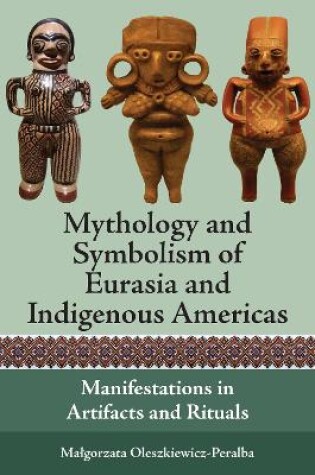 Cover of Mythology and Symbolism of Eurasia and Indigenous Americas