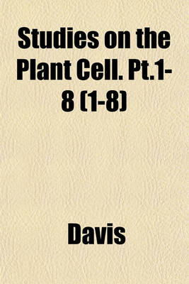 Book cover for Studies on the Plant Cell. PT.1-8 (1-8)