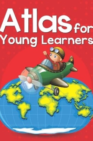 Cover of Atlas For Young Learners