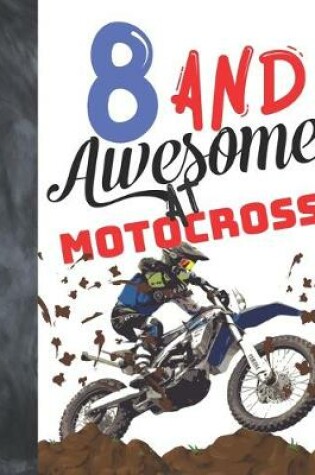 Cover of 8 And Awesome At Motocross