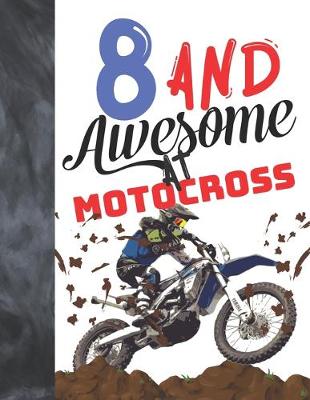 Book cover for 8 And Awesome At Motocross