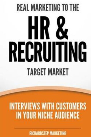 Cover of Real Marketing To The HR & Recruiting Target Market