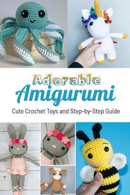 Book cover for Adorable Amigurumi