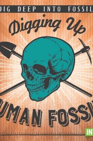 Cover of Digging Up Human Fossils