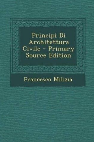 Cover of Principi Di Architettura Civile