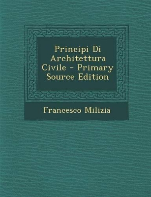 Book cover for Principi Di Architettura Civile