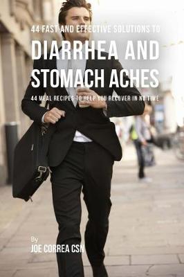 Book cover for 44 Fast and Effective Solutions to Diarrhea and Stomach Aches
