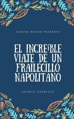 Book cover for El incre�ble Viaje de un Frailecillo Napolitano