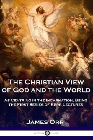 Cover of The Christian View of God and the World