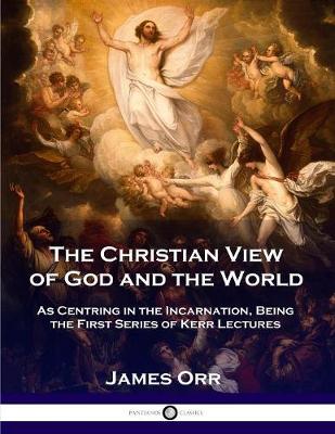 Book cover for The Christian View of God and the World