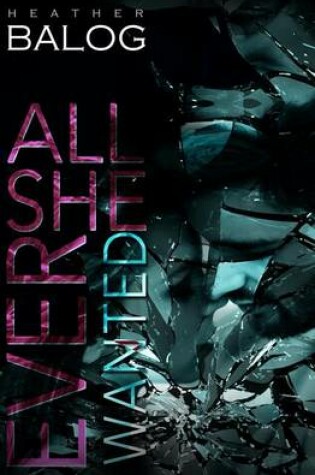 Cover of All She Ever Wanted