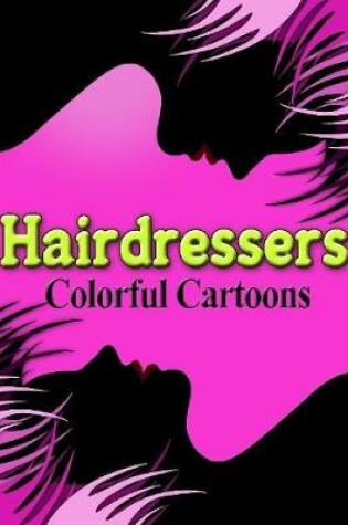 Cover of Hairdressers Colorful Cartoons