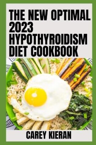 Cover of The New Optimal 2023 Hypothyroidism Diet Cookbook