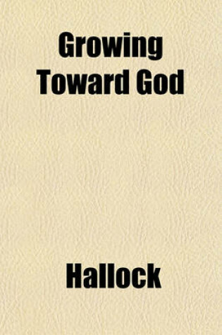 Cover of Growing Toward God