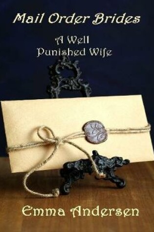 Cover of Mail Order Brides: A Well Punished Wife