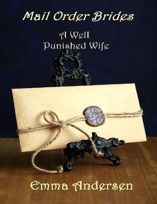 Book cover for Mail Order Brides: A Well Punished Wife