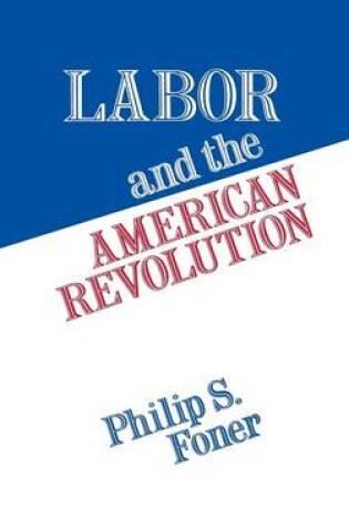 Cover of Labor and the American Revolution