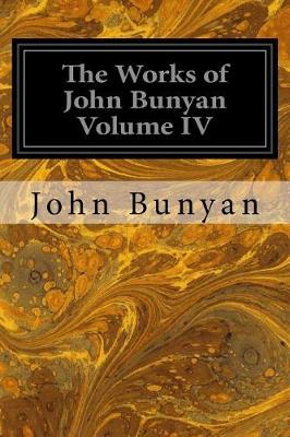 Book cover for The Works of John Bunyan Volume IV