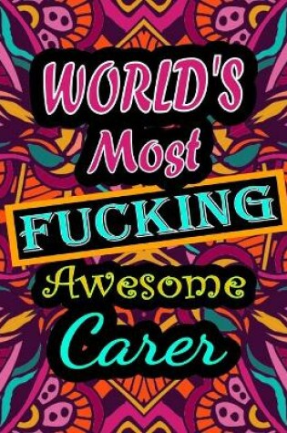 Cover of World's Most Fucking Awesome Carer