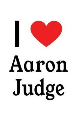 Cover of I Love Aaron Judge