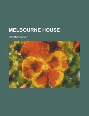 Book cover for Melbourne House, Volume 1