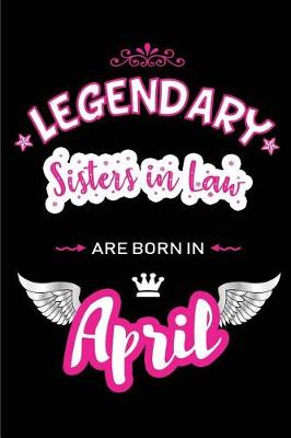 Book cover for Legendary Sisters in Law Are Born in April