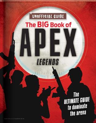 Book cover for The Big Book of Apex Legends (Unoffical Guide)