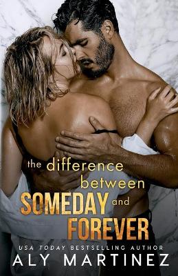 Book cover for The Difference Between Someday and Forever