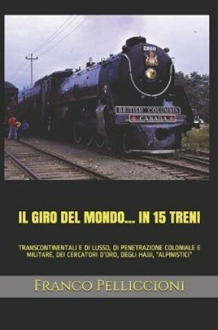Cover of Il Giro del Mondo... in 15 Treni