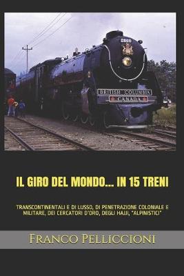 Book cover for Il Giro del Mondo... in 15 Treni