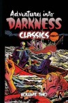 Book cover for Adventures Into Darkness Classics