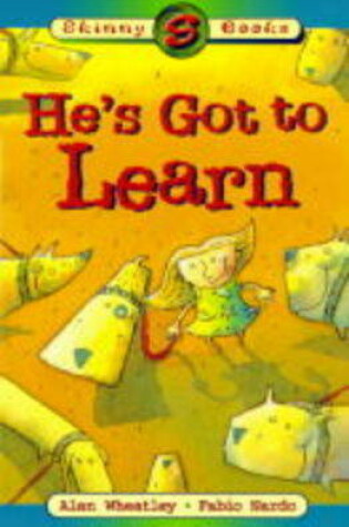 Cover of He's Got to Learn