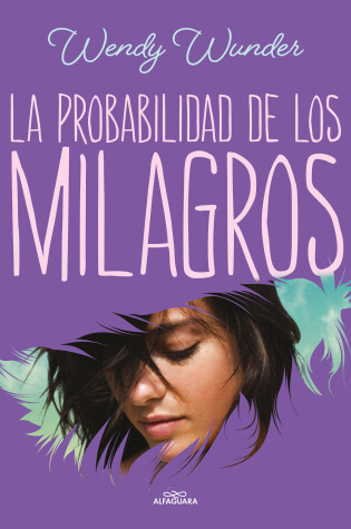 Cover of La probabilidad de los milagros / The Probability of Miracles