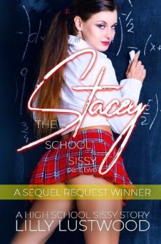 Cover of Stacey The School Slut Sissy Part Two
