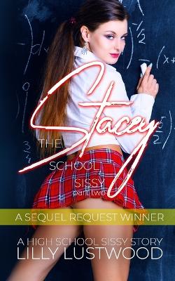 Book cover for Stacey The School Slut Sissy Part Two