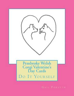 Book cover for Pembroke Welsh Corgi Valentine's Day Cards